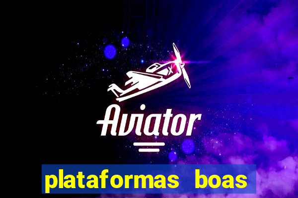 plataformas boas para jogar fortune tiger